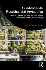 Sustainable Residential Investing: How to Make Profits with Positive Impacts from UK Property цена и информация | Книги по социальным наукам | kaup24.ee
