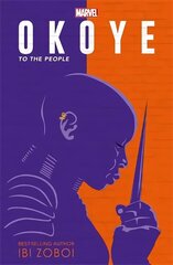 Marvel Okoye: To The People: A Black Panther Novel цена и информация | Книги для подростков и молодежи | kaup24.ee