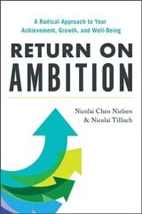 Return on Ambition: A Radical Approach to Your Achievement, Growth, and Well-Being hind ja info | Majandusalased raamatud | kaup24.ee