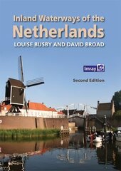 Inland Waterways of the Netherlands 2nd Revised edition hind ja info | Ühiskonnateemalised raamatud | kaup24.ee