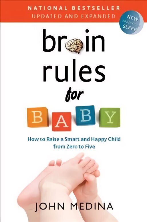 Brain Rules for Baby (Updated and Expanded): How to Raise a Smart and Happy Child from Zero to Five Second Edition цена и информация | Eneseabiraamatud | kaup24.ee
