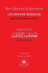 Ibn Qayyim al-Jawziyya on Divine Wisdom and the Problem of Evil hind ja info | Usukirjandus, religioossed raamatud | kaup24.ee