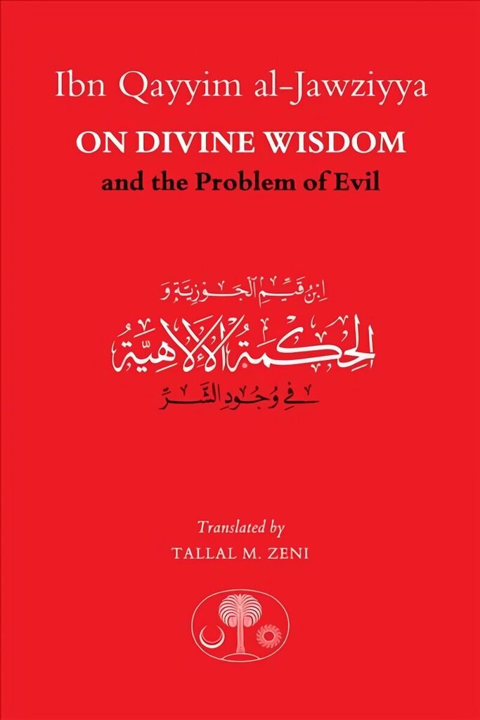 Ibn Qayyim al-Jawziyya on Divine Wisdom and the Problem of Evil hind ja info | Usukirjandus, religioossed raamatud | kaup24.ee