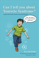 Can I tell you about Tourette Syndrome?: A guide for friends, family and professionals цена и информация | Самоучители | kaup24.ee