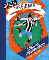 Football's Forgotten Legends: The Dick, Kerrr Ladies цена и информация | Книги для подростков и молодежи | kaup24.ee