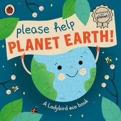 Please Help Planet Earth: A Ladybird eco book hind ja info | Noortekirjandus | kaup24.ee