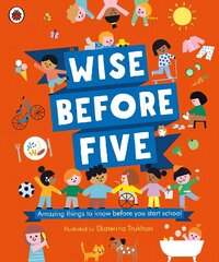 Wise Before Five: Amazing things to know before you start school hind ja info | Noortekirjandus | kaup24.ee