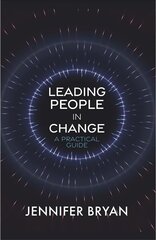 Leading People in Change: A Practical Guide hind ja info | Majandusalased raamatud | kaup24.ee