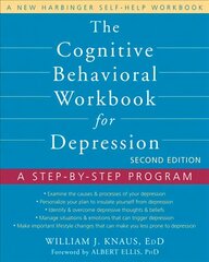 Cognitive Behavioral Workbook for Depression, Second Edition: A Step-by-Step Program 2nd Revised edition цена и информация | Самоучители | kaup24.ee