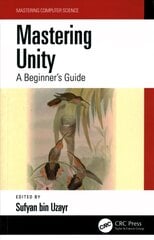 Mastering Unity: A Beginner's Guide цена и информация | Книги об искусстве | kaup24.ee