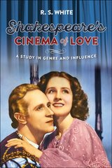 Shakespeare's Cinema of Love: A Study in Genre and Influence hind ja info | Kunstiraamatud | kaup24.ee