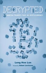 Decrypted: A Financial Trader's Take on Cryptocurrency цена и информация | Самоучители | kaup24.ee