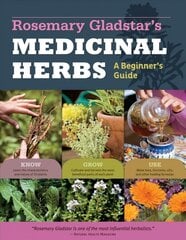 Rosemary Gladstar's Medicinal Herbs: A Beginner's Guide: 33 Healing Herbs to Know, Grow, and Use цена и информация | Книги по садоводству | kaup24.ee