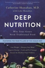 Deep Nutrition: Why Your Genes Need Traditional Food hind ja info | Eneseabiraamatud | kaup24.ee
