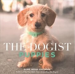 The Dogist Puppies hind ja info | Fotograafia raamatud | kaup24.ee