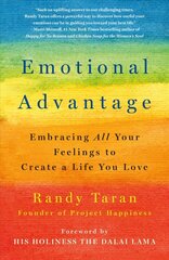 Emotional Advantage: Embracing All Your Feelings to Create a Life You Love hind ja info | Eneseabiraamatud | kaup24.ee