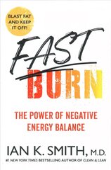 Fast Burn!: The Power of Negative Energy Balance цена и информация | Самоучители | kaup24.ee
