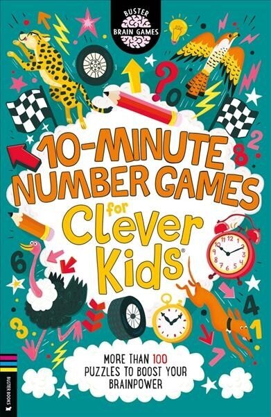 10-Minute Number Games for Clever Kids (R): More than 100 puzzles to boost your brainpower hind ja info | Lasteraamatud | kaup24.ee