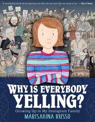 Why Is Everybody Yelling?: Growing Up in My Immigrant Family цена и информация | Книги для подростков и молодежи | kaup24.ee