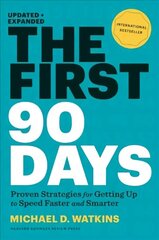First 90 Days, Updated and Expanded: Proven Strategies for Getting Up to Speed Faster and Smarter Expanded Edition цена и информация | Самоучители | kaup24.ee
