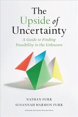 Upside of Uncertainty: A Guide to Finding Possibility in the Unknown hind ja info | Majandusalased raamatud | kaup24.ee