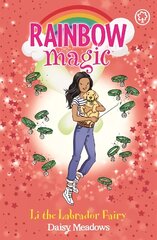 Rainbow Magic: Rainbow Magic: Li the Labrador Fairy: Puppy Care Fairies Book 1 hind ja info | Noortekirjandus | kaup24.ee