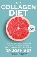 Collagen Diet: from the bestselling author of Keto Diet hind ja info | Eneseabiraamatud | kaup24.ee