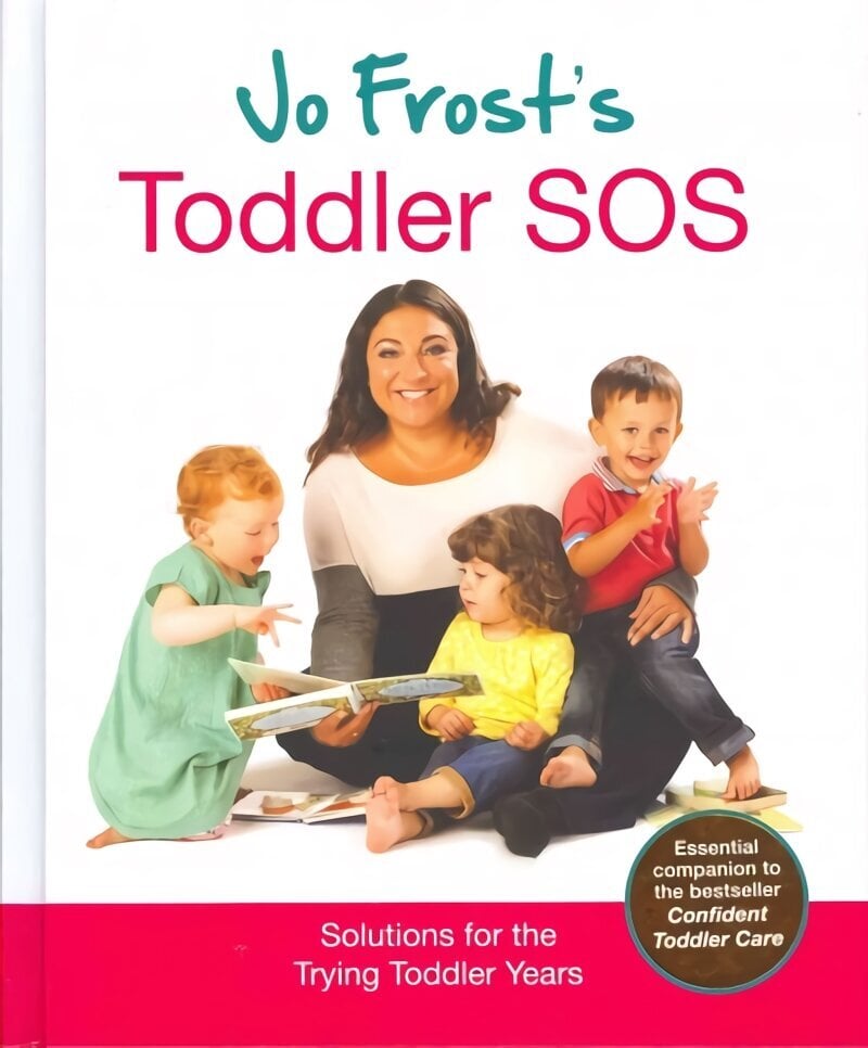 Jo Frost's Toddler SOS: Solutions for the Trying Toddler Years Export ed цена и информация | Eneseabiraamatud | kaup24.ee