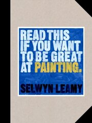 Read This if You Want to Be Great at Painting hind ja info | Kunstiraamatud | kaup24.ee
