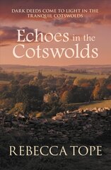 Echoes in the Cotswolds: Dark deeds come to light in the tranquil Cotswolds hind ja info | Fantaasia, müstika | kaup24.ee