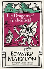 Dragons of Archenfield: An action-packed medieval mystery from the bestselling author hind ja info | Fantaasia, müstika | kaup24.ee