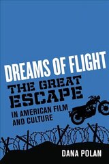 Dreams of Flight: The Great Escape in American Film and Culture цена и информация | Книги об искусстве | kaup24.ee