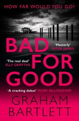 Bad for Good: The top ten bestseller цена и информация | Фантастика, фэнтези | kaup24.ee