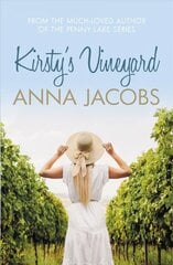 Kirsty's Vineyard: A heart warming story from the million-copy bestselling author цена и информация | Фантастика, фэнтези | kaup24.ee