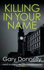Killing in Your Name: The powerful Belfast-set crime series hind ja info | Fantaasia, müstika | kaup24.ee