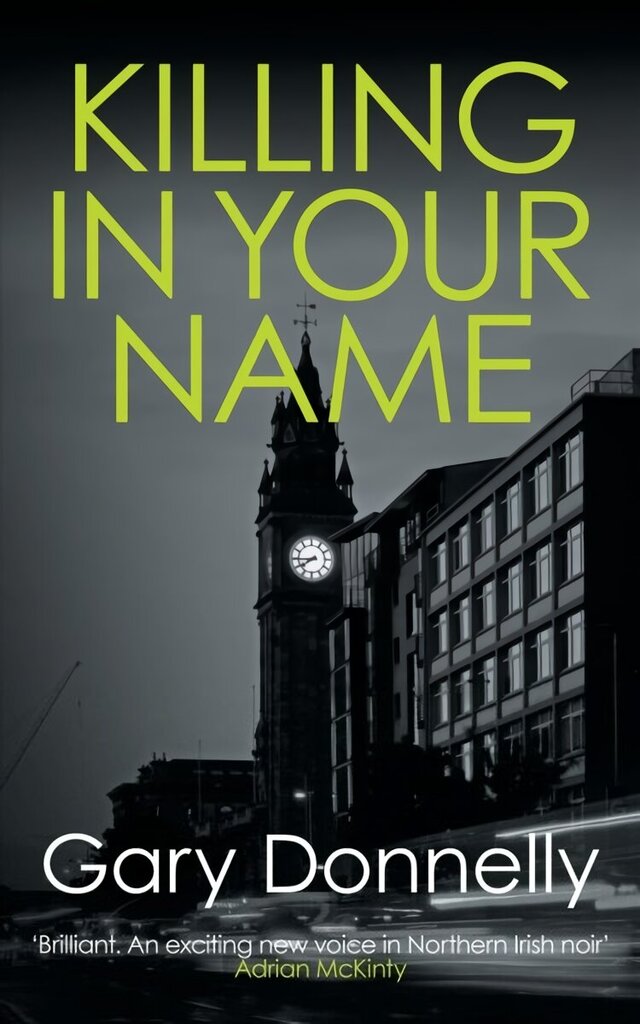 Killing in Your Name: The powerful Belfast-set crime series цена и информация | Fantaasia, müstika | kaup24.ee