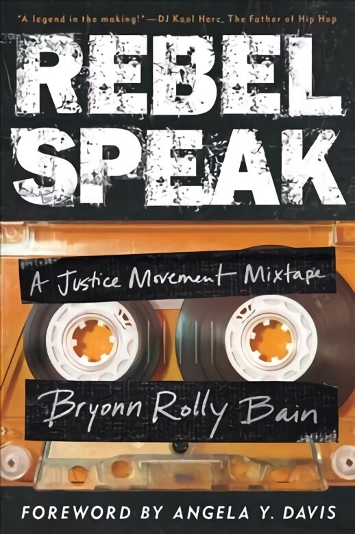 Rebel Speak: A Justice Movement Mixtape hind ja info | Majandusalased raamatud | kaup24.ee