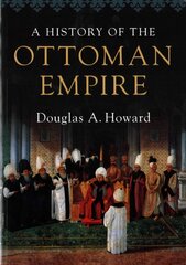 History of the Ottoman Empire hind ja info | Ajalooraamatud | kaup24.ee