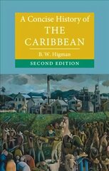 Concise History of the Caribbean 2nd Revised edition hind ja info | Ajalooraamatud | kaup24.ee