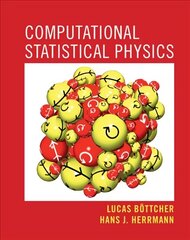 Computational Statistical Physics цена и информация | Книги по экономике | kaup24.ee