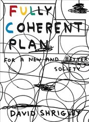 Fully Coherent Plan: For a New and Better Society Main hind ja info | Kunstiraamatud | kaup24.ee