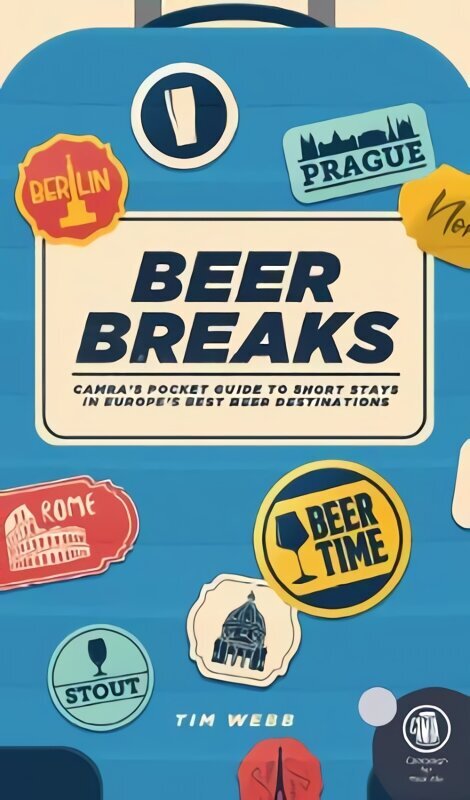 Beer Breaks: CAMRA's pocket guide to short stays in Europe's best beer destinations hind ja info | Reisiraamatud, reisijuhid | kaup24.ee