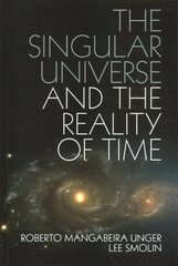 Singular Universe and the Reality of Time: A Proposal in Natural Philosophy цена и информация | Книги по экономике | kaup24.ee