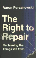 Right to Repair: Reclaiming the Things We Own New edition hind ja info | Eneseabiraamatud | kaup24.ee