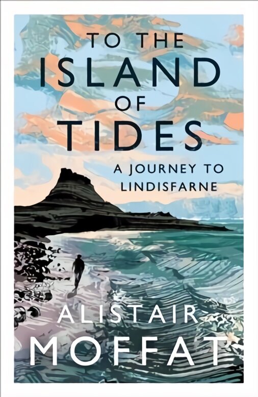 To the Island of Tides: A Journey to Lindisfarne Main цена и информация | Reisiraamatud, reisijuhid | kaup24.ee