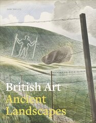 British Art: Ancient Landscapes цена и информация | Книги об искусстве | kaup24.ee