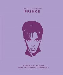 Little Book of Prince: Wisdom and Wonder from the Lovesexy Superstar hind ja info | Kunstiraamatud | kaup24.ee