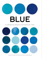 Blue: A Drawing Book Inspired by Art цена и информация | Книги об искусстве | kaup24.ee