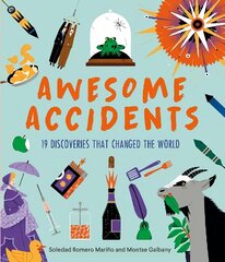 Awesome Accidents: 19 Discoveries that Changed the World hind ja info | Väikelaste raamatud | kaup24.ee