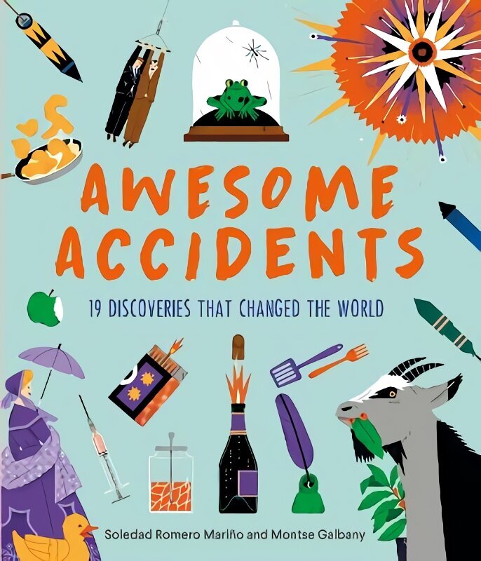 Awesome Accidents: 19 Discoveries that Changed the World hind ja info | Väikelaste raamatud | kaup24.ee